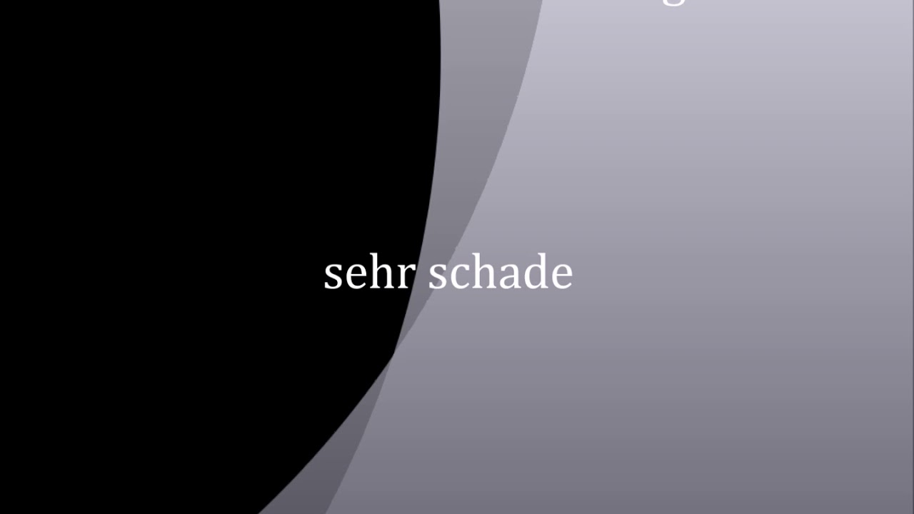 sehr schade | deutsch - englisch - YouTube