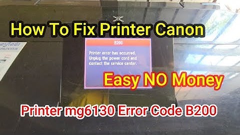 How To Fix Printer Canon MG6130 Error Code B200 Easy Without Pending Money