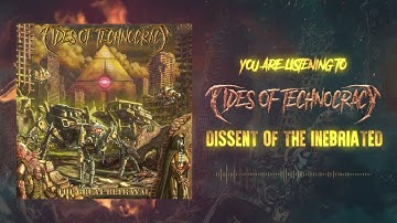 Tides of Technocracy - Dissent of the Inebriated (Official Visualizer)