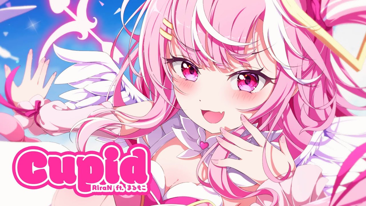 RiraN feat. まるもこ - Cupid 【Original MV】