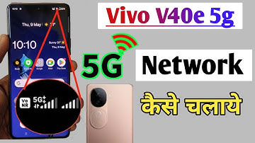 Vivo v40e 5g network setting, Vivo v40e me 5g network kaise  laye, Vivo v40e 5g setting kaise kare