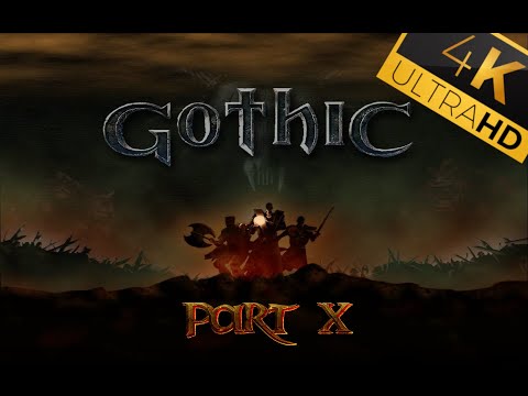 Gothic | Part X | 4K | Walkthrough Gameplay | Panker Mod Mix and DirectX 11 | No commentary