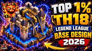 Top 1% TH18 Legend League Base Design 2026  |  Best TH18 Anti 1 Star | Clash of Clans