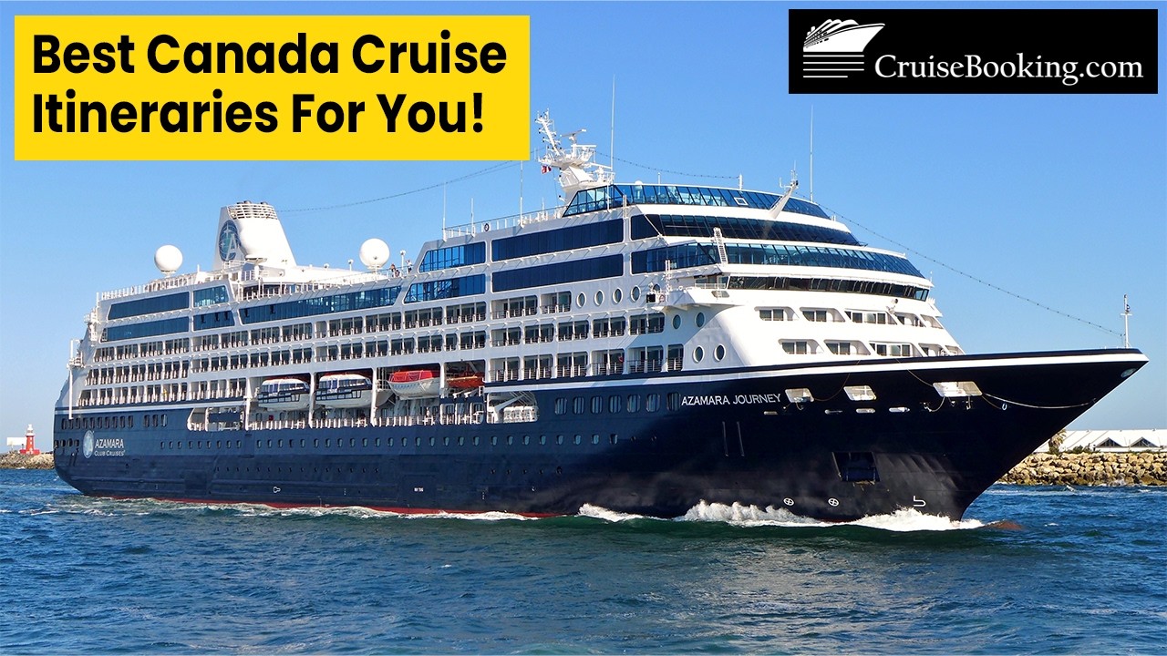 Best Canada Cruise Itineraries You Must Try | Top Luxury & Scenic Sailings | CruiseBooking.com