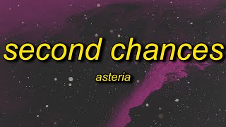 asteria - SECOND CHANCES (Lyrics)