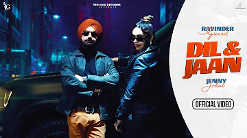 Dil & Jaan(Official Video) Ravinder Grewal|Jenny Johal | New Punjabi Songs 2024|Latest Punjabi Songs