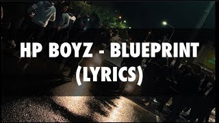 HP Boyz - Blueprint (Lyrics)