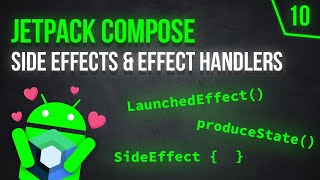 Side Effects & Effect Handlers - Android Jetpack Compose - Part 10