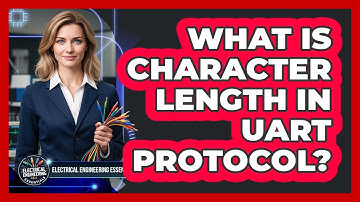 What Is Character Length In UART Protocol?