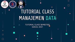 TUTORIAL CLASS UTS MANAJEMEN DATA 2021