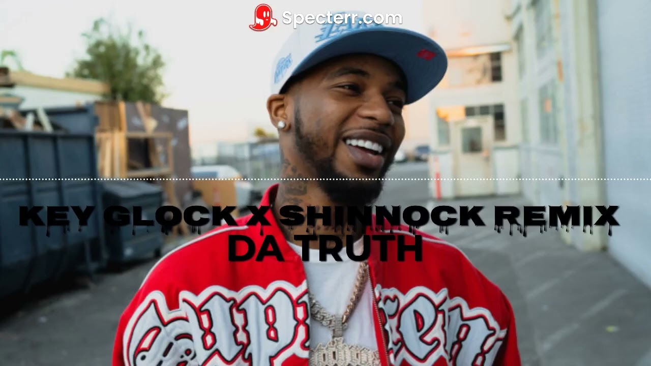 DA TRUTH- KEY GLOCK X SHINNOCK ( OFFICIAL AUDIO REMIX)