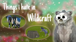 Things I hate in WildCraft