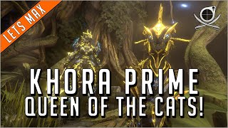 Khora Prime - Queen Of The Cats (Khora Prime Build) | Warframe