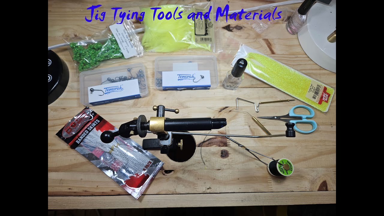 Jig Tying , Tools and Materials 