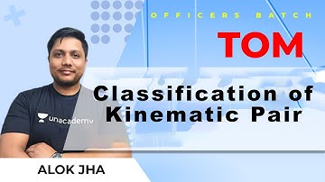 Classification of Kinematic Pair| L : 3 | TOM| GATE (ME) 2022|  ESE2021