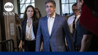 Michael Cohen to take the stand in Trump criminal hush money trial