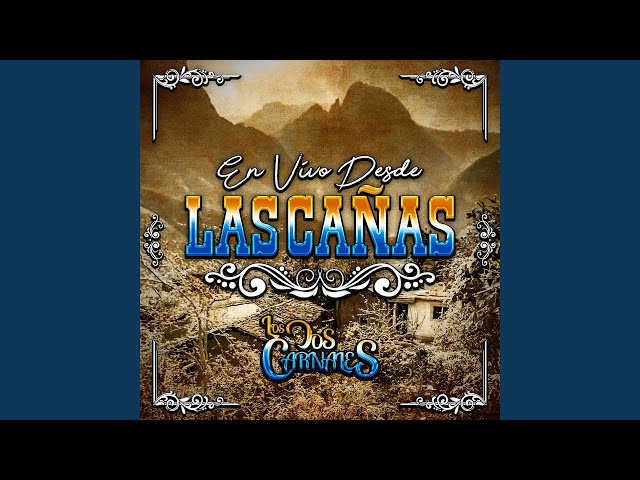 Los Dos Carnales - Nomas las Mujeres Quedan