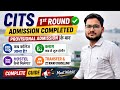 CITS 1st Round Admission Completed, आगे क्या करना है? Final Admission, Transfer &amp; 2nd Counselling