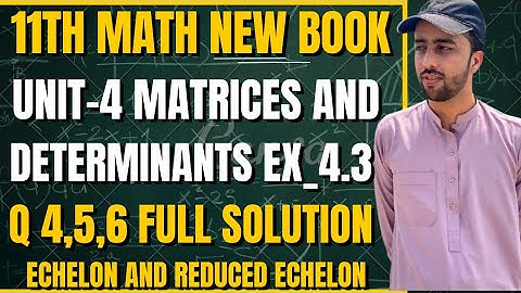 Class 11 Math Exercise 4.3 Full Solution Q4–Q6 | Matrices and Determinants | full Math Lecture