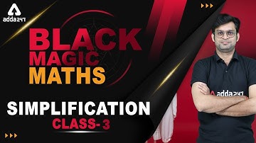 Simplification | Class 3 | Black Magic Maths For IBPS, SBI, RRB, NIACL, RBI, LIC Exams