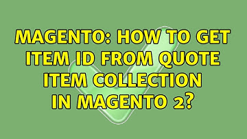 Magento: How to get item id from quote item collection in Magento 2? (3 Solutions!!)