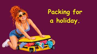 Easy English vocabulary - Packing a suitcase for a holiday   Free MP3 listening