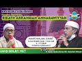 LIVE Kajian Rutin Bulanan Ponpes Ribath Arrohmah Annabawiyyah | Sindang Kamis, 12 November 2020