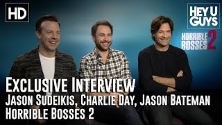 Jason Bateman, Charlie Day, Jason Sudeikis Interview - Horrible Bosses 2