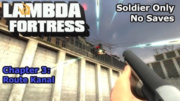 Half-Life 2: Lambda Fortress Extended - Chapter 3: Route Kanal (Soldier Only)