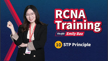 RCNA | Ruijie Training | 10.4-STP Principle - Basic Configuration