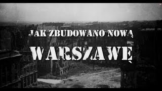 Jak zbudowano Nową Warszawę?