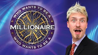 I Went On Who Want's To Be A Millionaire!