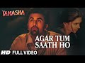 Agar Tum Saath Ho FULL AUDIO Song | Tamasha | Ranbir Kapoor, Deepika Padukone | T-Series