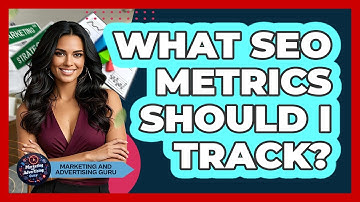 What SEO Metrics Should I Track?