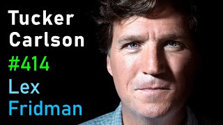 Tucker Carlson: Putin, Navalny, Trump, CIA, NSA, War, Politics \& Freedom | Lex Fridman Podcast #414