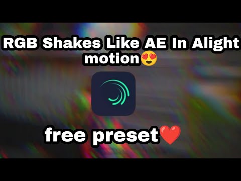 RGB Shakes Like Pc In Alight motion Free preset