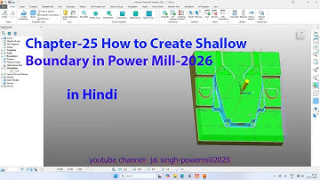 Chapter-25 How To Create Shallow Boundary | Power mill 2026| Power Mill Tutorial