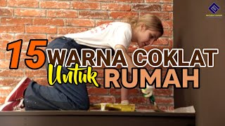 15 JENIS/VARIAN CAT WARNA COKLAT RUMAH