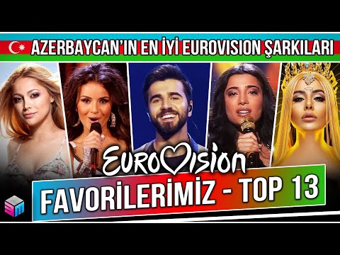 Azerbaycan'ın En İyi Eurovision Şarkıları - Bizim Favorilerimiz!