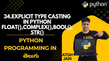 34.Explicit Type Casting in Python  | Python Tutorial for Beginners in Telugu
