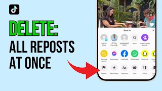 How To Delete All Reposts on TikTok At Once