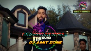 Brown Munda cg bass style Dj amit zone x Nagesh Rjn Panjabi song