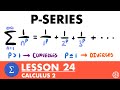 P-Series | Calculus 2 Lesson 24 - JK Math