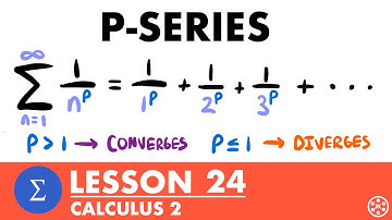 P-Series | Calculus 2 Lesson 24 - JK Math
