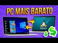COMPRE PC BARATO 💲💲💲 E TROQUE LINUX POR WINDOWS (JEITO FÁCIL)