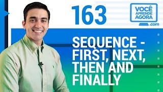 AULA DE INGLÊS | Sequence (first, next, then and finally)