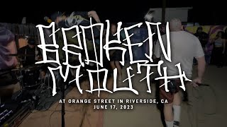 Broken Mouth @ Orange Street in Riverside, CA 6-17-2023 [FULL SET]