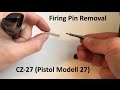 Removing and Inserting CZ 27 Firing Pin (Pistole Modell 27) Kal 7.65 (.32 ACP)