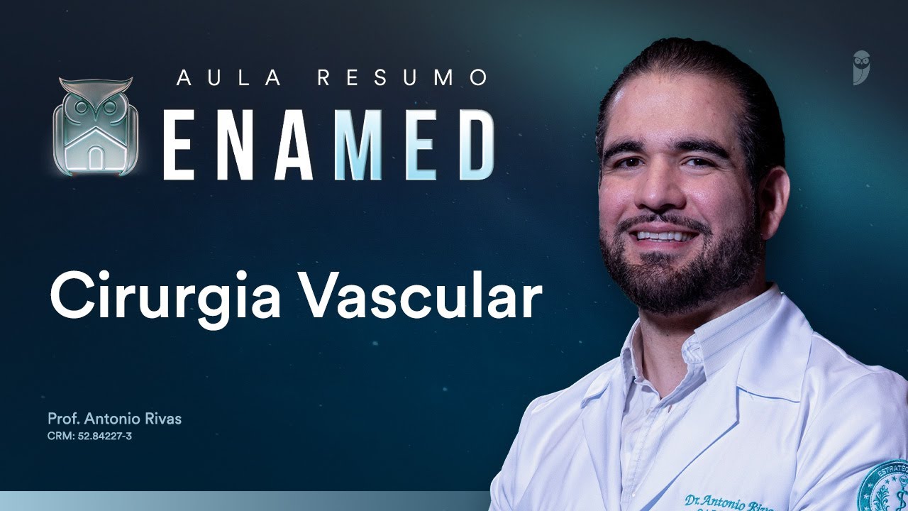 Aula Resumo ENAMED - Cirurgia Vascular