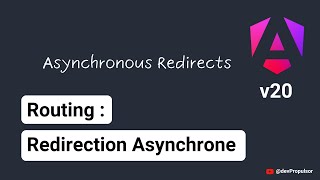 [Angular v20] 3- Routing - Redirection Asynchrone (Asynchronous Redirect)